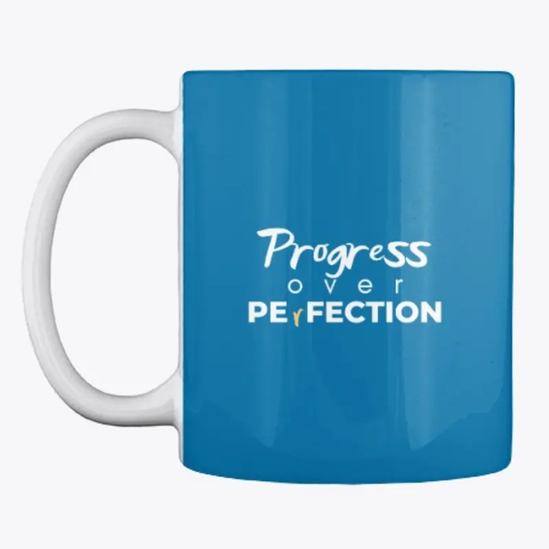 Progress over perfection